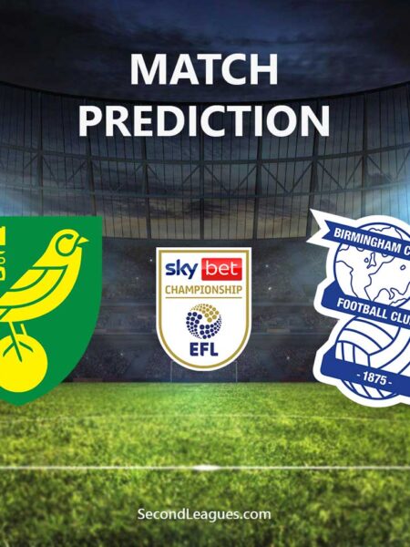 Norwich vs Birmingham: Prediction & Pre-match Analysis
